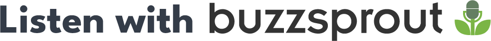Text says “Listen with buzzsprout.” The word “buzzsprout” is bold and lowercase, beside a green plant-shaped microphone logo—perfect for tuning in to your favorite business marketing podcast.