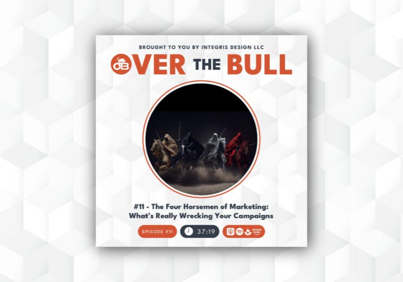 Podcast cover titled Over the Bull with an episode titled The Four Horsemen of Marketing: Whats Really Wrecking Your Campaigns. Center image depicts four hooded, cloaked figures riding horses through darkness.