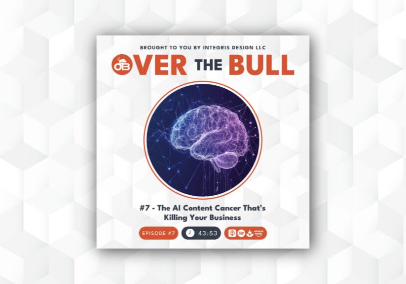 Podcast cover for Over the Bull featuring a digital illustration of a brain in blue and purple tones, episode title #7 – The AI Content Cancer Thats Killing Your Business, and playback icons at the bottom.