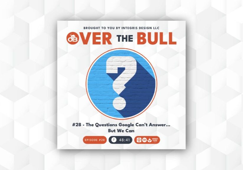 Podcast cover art for Over the Bull featuring a large blue question mark in a white circle on a brick background. Text reads: #28 - The Questions Google Cant Answer... But We Can. Duration 48:41.